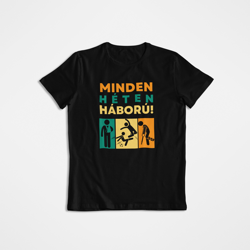 Unisex póló - Minden héten háború (színes)