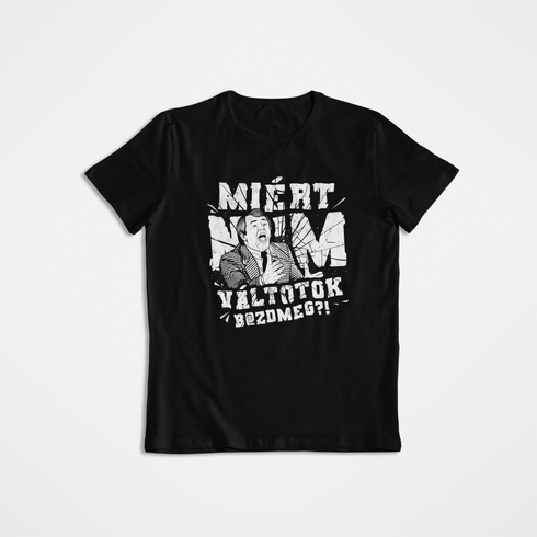 Unisex póló - Miért?