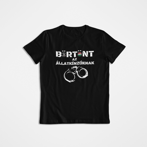 Unisex póló - Börtönt az állatkínzóknak