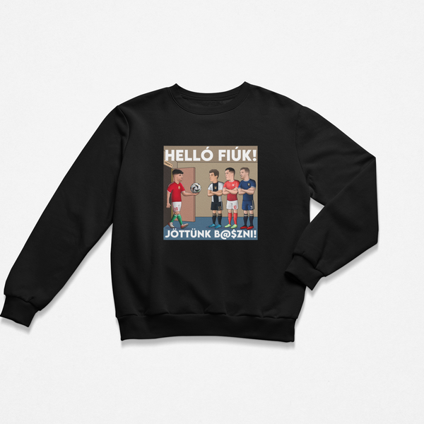 Unisex környakú pulóver - Helló fiúk