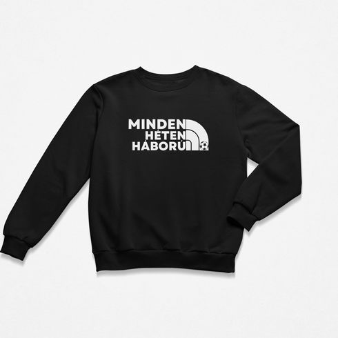 Unisex környakú pulóver - Minden héten háború